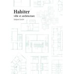 Habiter - ville et architecture