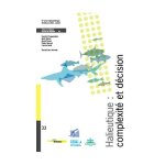 Halieutique, complexite et decision - r�sum� des communications du 5eme forum halieumetrique : lorient ...
