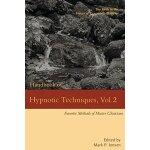 Handbook of hypnotic techniques, vol. 2