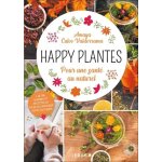 Happy plantes - pour une sant au naturel