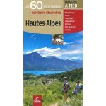 Hautes - alpes - les 60 plus beaux sentiers chamina