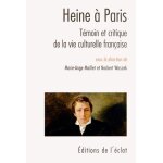 Heine a paris - t�moin de la vie culturelle fran�aise