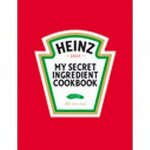 Heinz, my secret ingredient cookbook