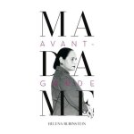 Helena rubinstein - madame avant - garde Helena rubinstein - madame avant - garde