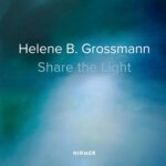 Helene b grossmann : share the light