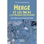 Herg et les incas ou la maldiction djoue - une relecture du temple du soleil