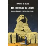 Les hritiers de l'ankh ; roman rcentiste d'anticipation (tome 1)