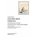 Les heures oisives (tsurezure - gusa) suivi de notes dans ma cabane de moine (h�j� - ki)