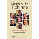 Heureux ceux qui esp�rent - autobiographies spirituelles