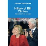 Hillary et bill clinton - l'obsession du pouvoir