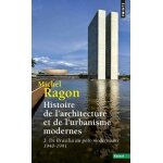 Histoire de l'architecture et de l'urbanisme modernes - tome 3, de brasilia au post - modernisme (1940 ...