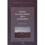 Histoire du camp militaire joffre de rivesaltes Histoire du camp militaire joffre de rivesaltes