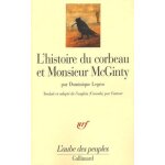 L'histoire du corbeau et monsieur mcginty - un indien athapascan tutchone du yukon raconte la cr�ation ...