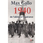 Une histoire de la deuxi�me guerre mondiale - tome 1, 1940, de l'ab�me a l'esp�rance