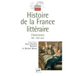 Histoire de la france litt�raire - tome 2, classicismes xviie - xviiie si�cle