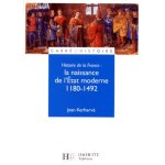 Histoire de la france - la naissance de l'�tat moderne, 1180 - 1492