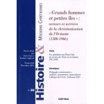 Histoire & missions chr�tiennes n 20 - grands hommes et petites �les : acteurs et actrices de la christianisat ...