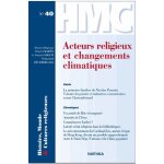 Histoire, monde et cultures religieuses n 40, d�cembre 2016 - acteurs religieux et changements climatiques ...
