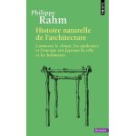 Histoire naturelle de l'architecture - comment le climat, les epidmies et l'nergie ont faonn la ville ...