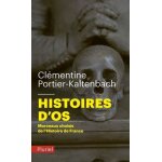 Histoires d'os - morceaux choisis de l'histoire de france