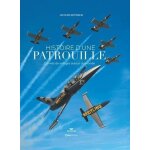 Histoire d'une patrouille - carnets de voltiges autour du monde