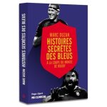 Histoires secr�tes des bleus a la coupe du monde de rugby