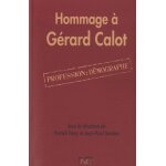 Hommage a g�rard calot - profession: d�mographe