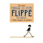 L'homme le plus flipp du monde tome 1 - petites terreurs du quotidien