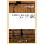 L'homme a l'oreille cass�e (8e ed. )