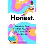 Honest: everything they don't tell you about sex, relationships and bodies