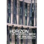 Horizon, le nouveau siège de brézillon - hubert godet architectes Horizon, le nouveau siège de brézillon - hubert godet architectes