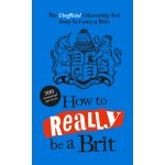 How to really be a brit