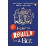 How to really be a brit