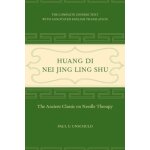 Huang di nei jing ling shu - the ancient classic on needle therapy
