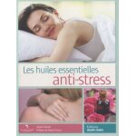 Les huiles essentielles anti - stress