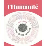 L'humanit� 1904 - 2024 - 120 ans, 120 unes, 120 regards