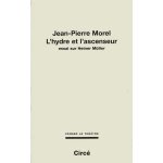L'hydre et l'ascenseur - essai sur heiner m�ller