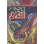 L'hyperactivit� au diapason de la musique et du fran�ais