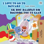 I love to go to daycare (english afrikaans bilingual book for kids)