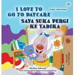 I love to go to daycare (english malay bilingual book for kids)
