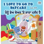 I love to go to daycare (english punjabi bilingual children's book - gurmukhi)