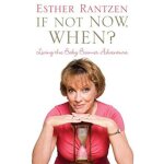 If not now, when?: a baby boomer's guide to life