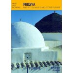 Ifriqiya - treize sicles d'art et d'architecture en tunisie