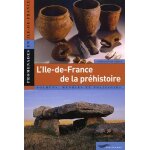 L'ile - de - france de la pr�histoire