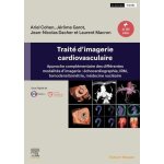 Trait d'imagerie cardiovasculaire - approche complmentaire des diffrentes modalits d'imagerie : echocardio ...