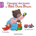 L'imagier des jouets de petit ours brun L'imagier des jouets de petit ours brun