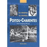 Les immortels du football : poitou charentes
