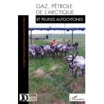 Les impacts de l'exploitation du gaz et du ptrole sur les peuples autochtones de l'arctique