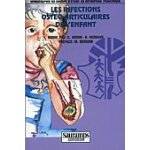 Les infections ostéo - articulaires de l'enfant Les infections ostéo - articulaires de l'enfant