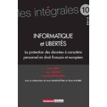 Informatique et libertés - la protection des données a caractère personnel en droit français et européen ... Informatique et libertés - la protection des données a caractère personnel en droit français et européen ...